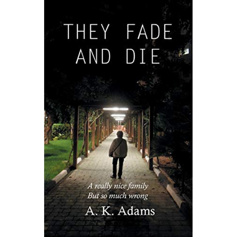They Fade and Die