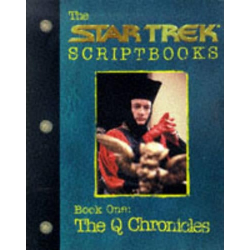 Star Trek – the Next Generation: the Q Chronicles – the Q Script