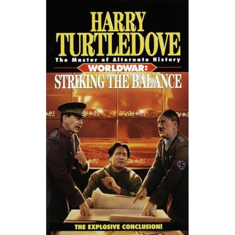 Striking the Balance (Worldwar, Book Four)