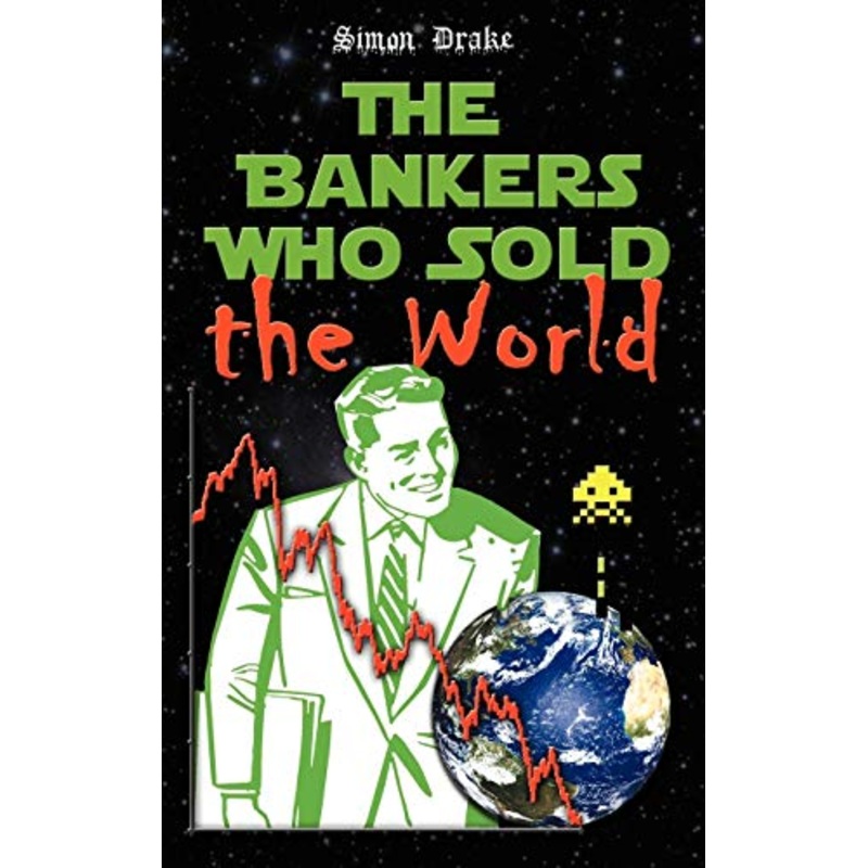 The Bankers Who Sold the World