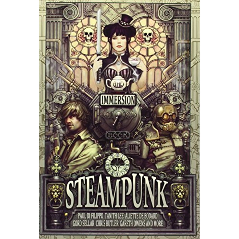 The Immersion Book of Steampunk