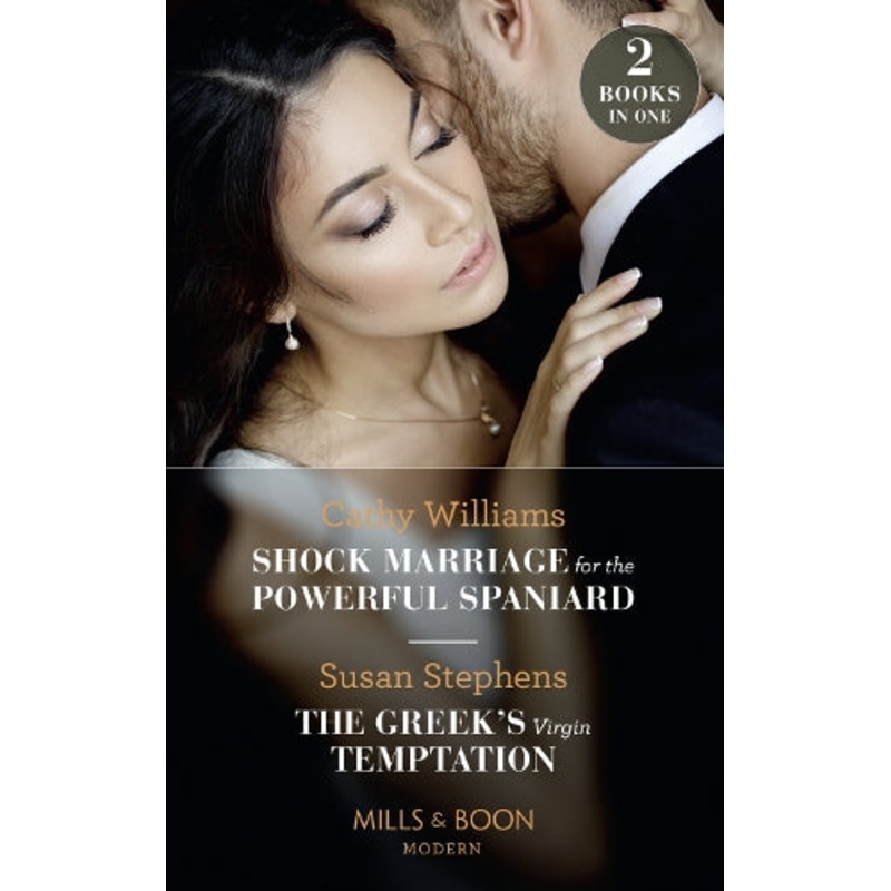 Shock Marriage For The Powerful Spaniard / The Greek’s Virgin Temptation