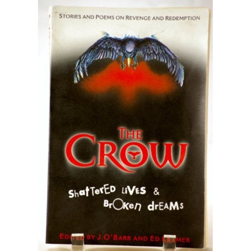 The Crow: Shattered Lives and Broken Dreams