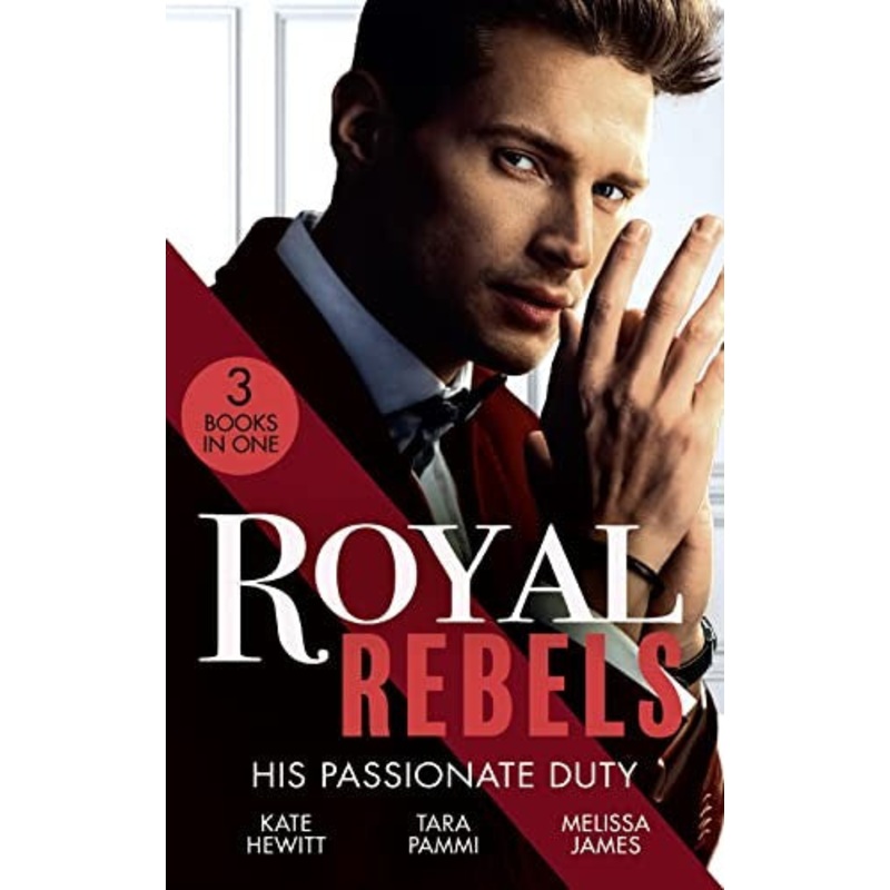 Royal Rebels: His Passionate Duty