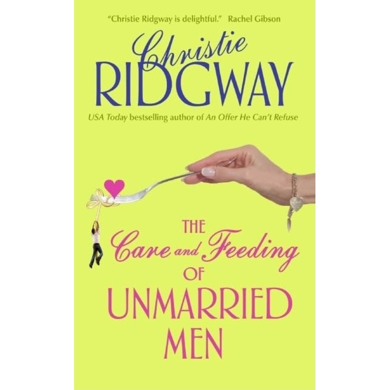The Care and Feeding of Unmarried Men