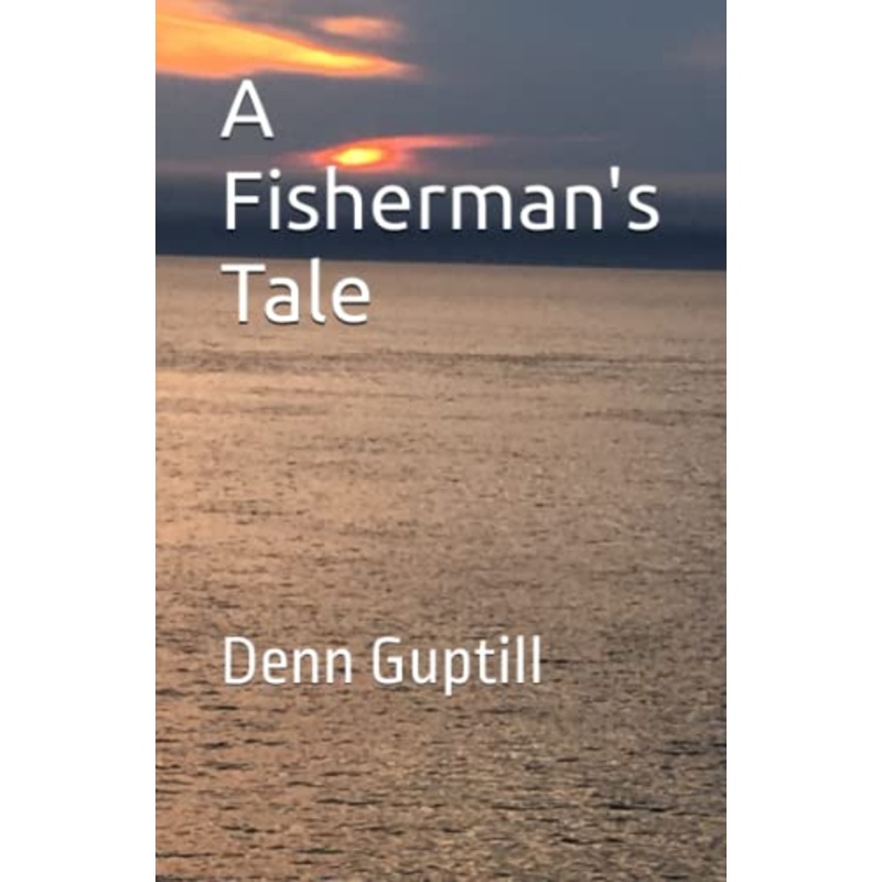 A Fisherman’s Tale