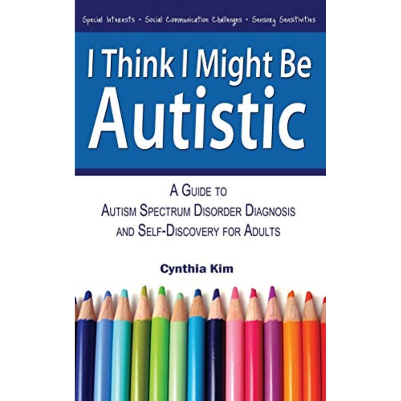 I Think I Might Be Autistic