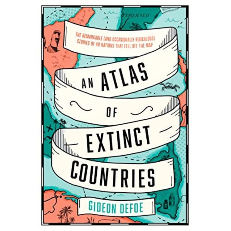An Atlas of Extinct Countries