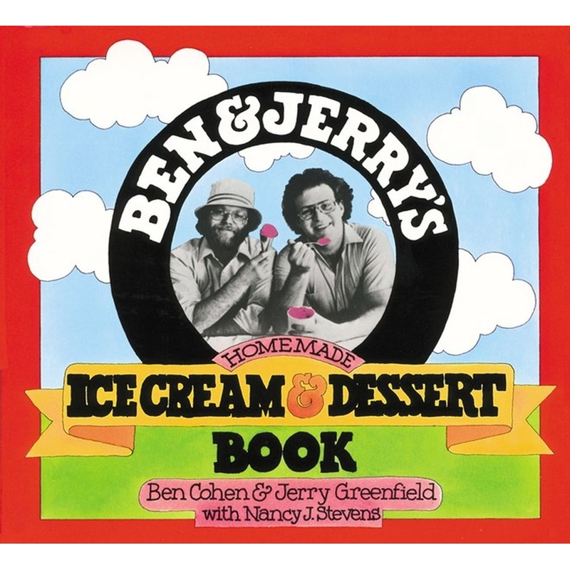 Ben & Jerry’s Homemade Ice Cream & Dessert Book