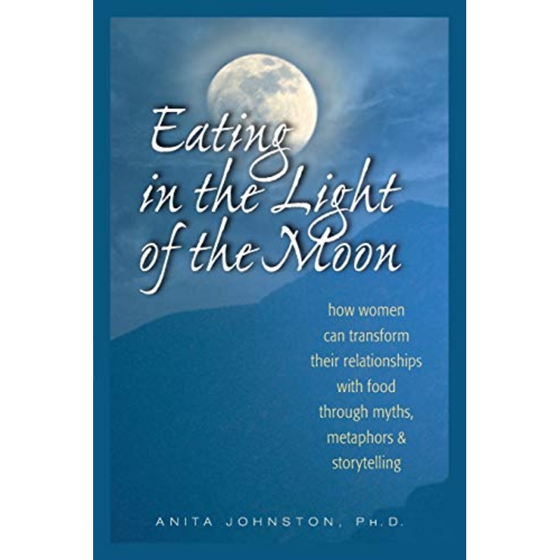 Eating in the Light of the Moon