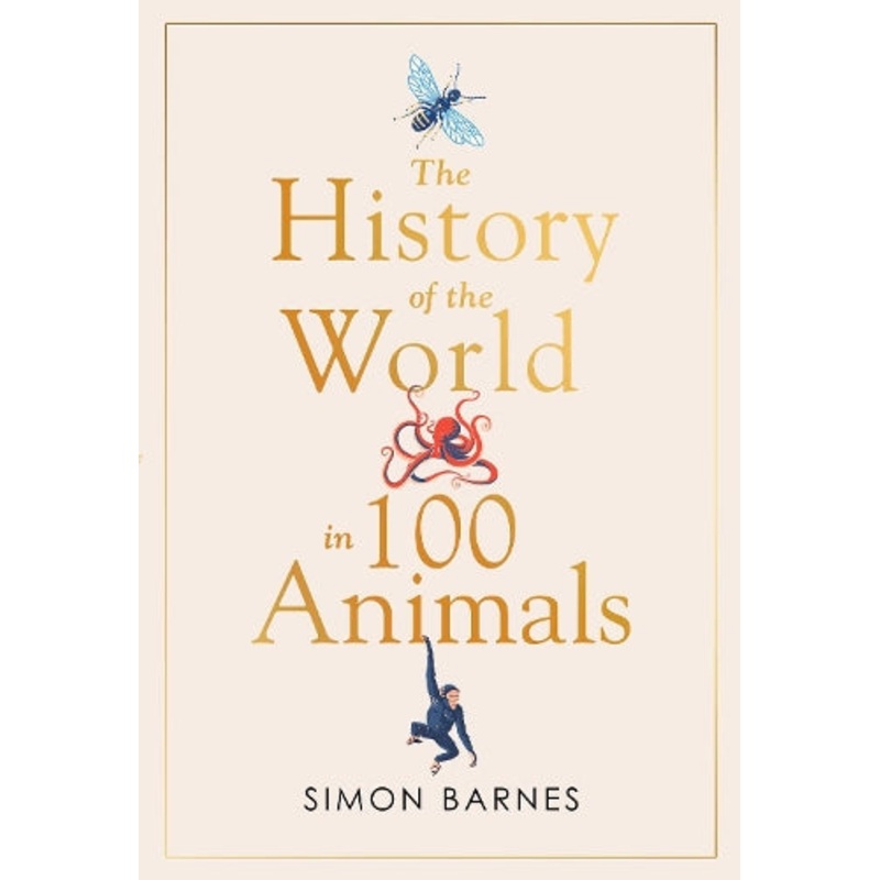 History of the World in 100 Animals