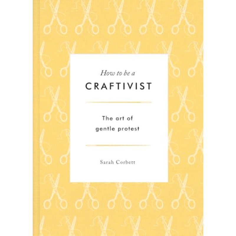 How to be a Craftivist