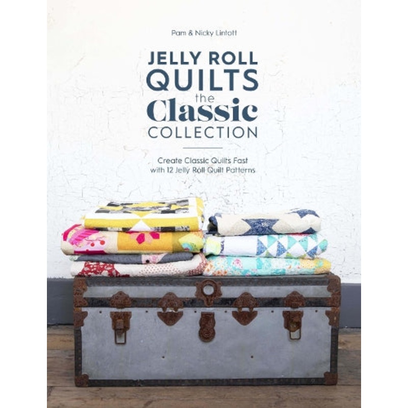 Jelly Roll Quilts: the Classic Collection