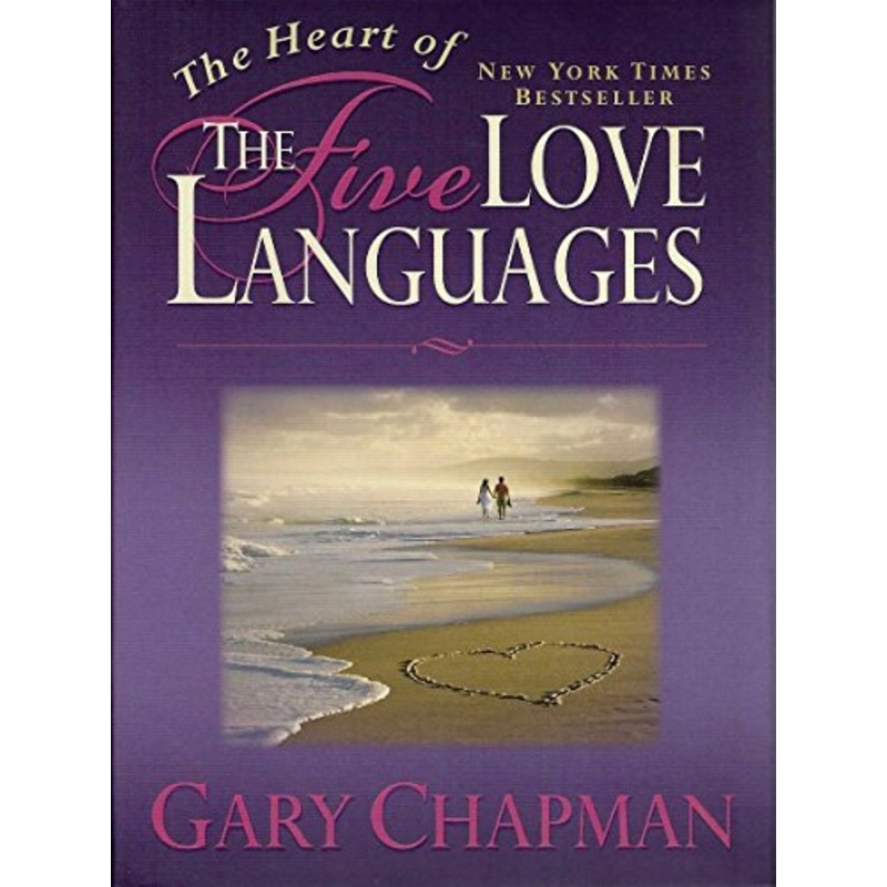 The Heart of the Five Love Languages
