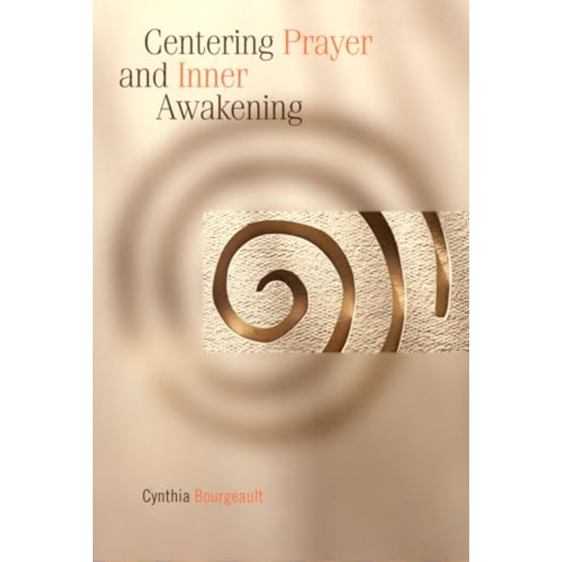 Centering Prayer and Inner Awakening