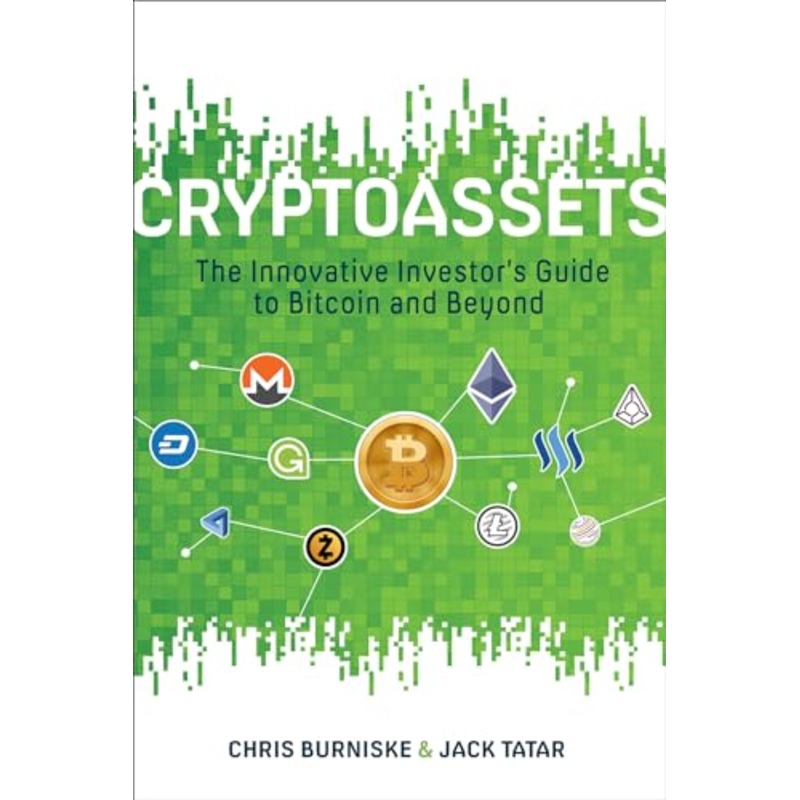Cryptoassets: The Innovative Investor’s Guide to Bitcoin and Beyond
