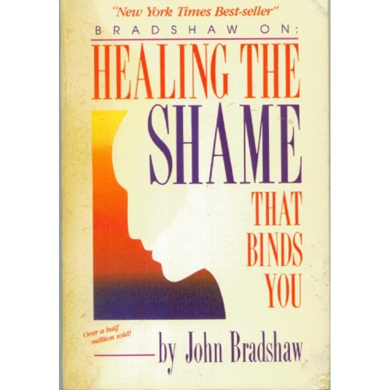 Healing the Shame That Binds You