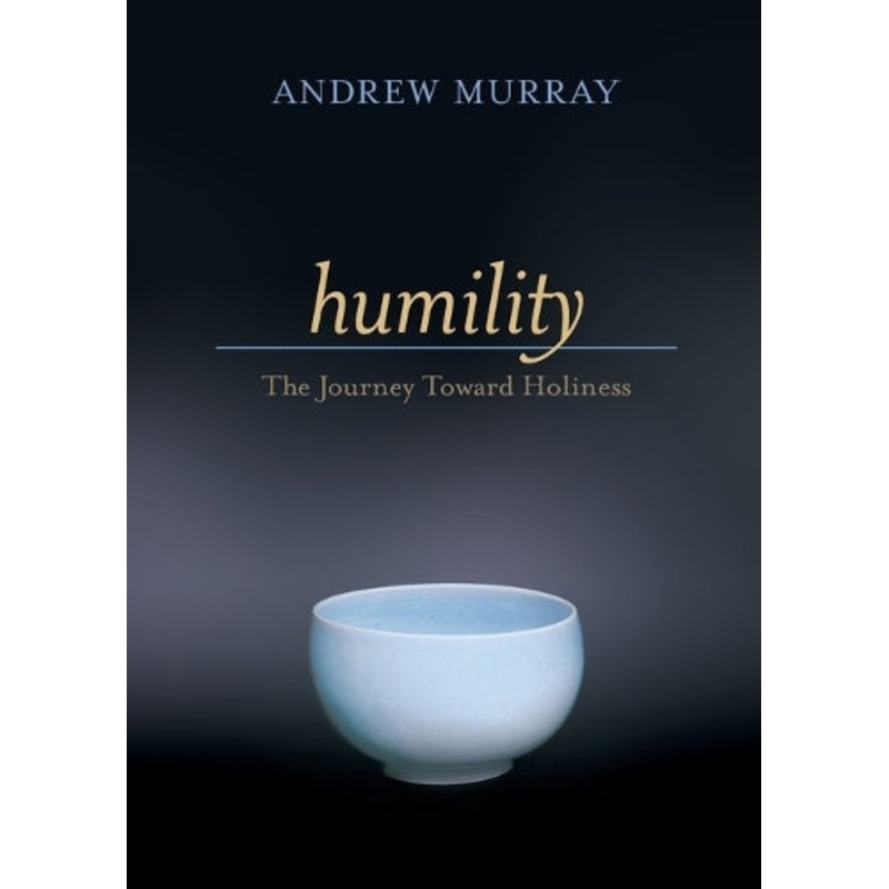 Humility  The Journey Toward Holiness