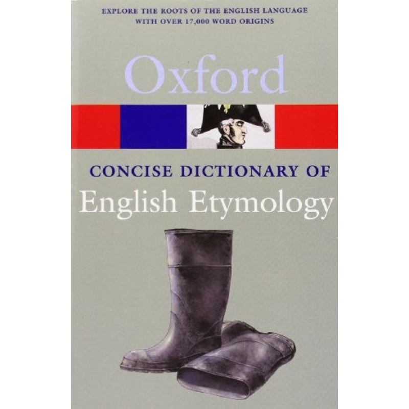 The Concise Oxford Dictionary of English Etymology