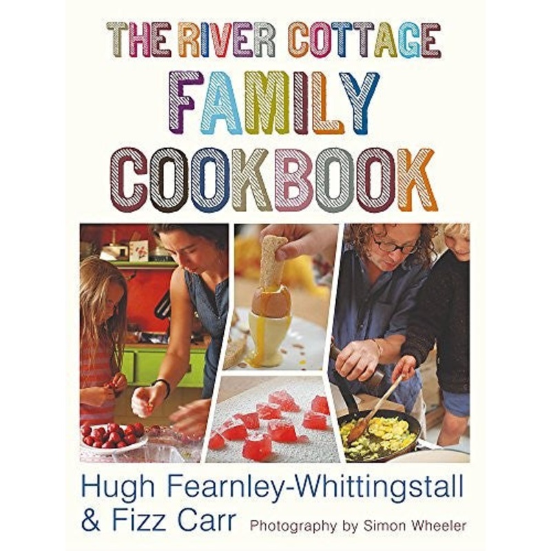 The River Cottage Family Cookbook