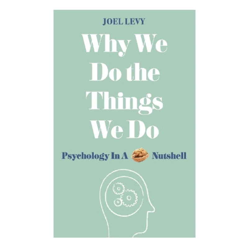 Why We Do the Things We Do
