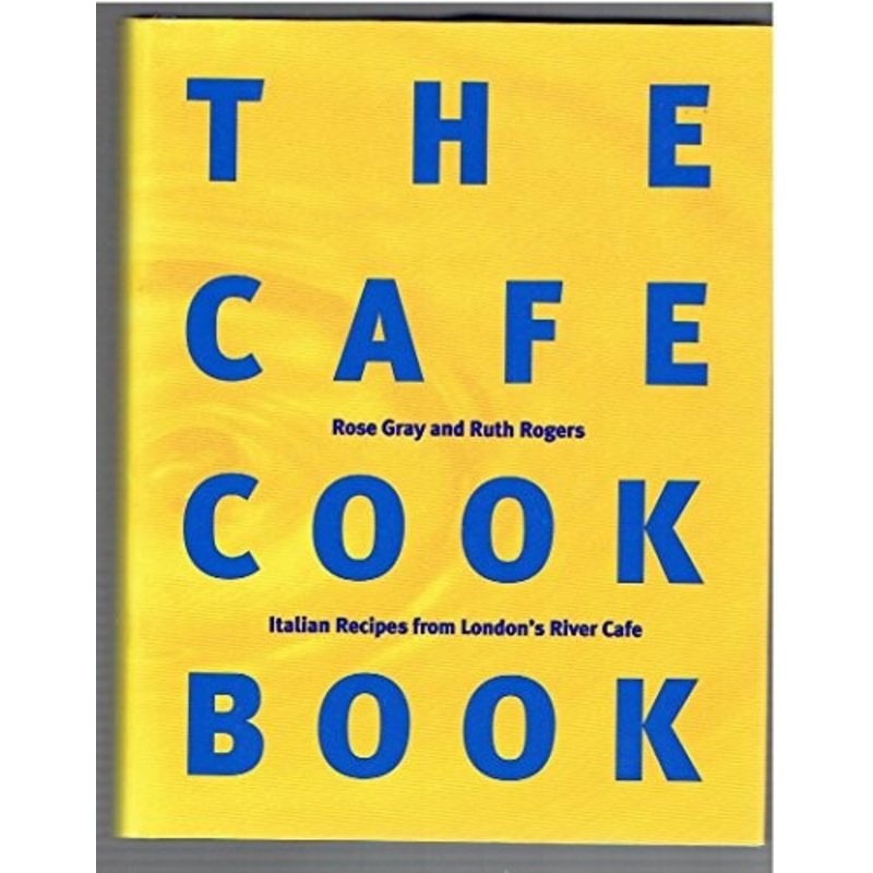 The River Cafe Cookbook