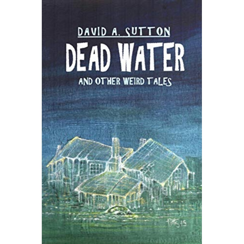 Dead Water and Other Weird Tales