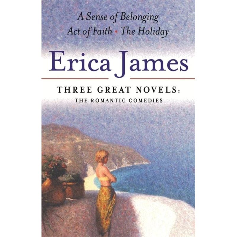 Erica James: Three Great Novels: The Romantic Comedies