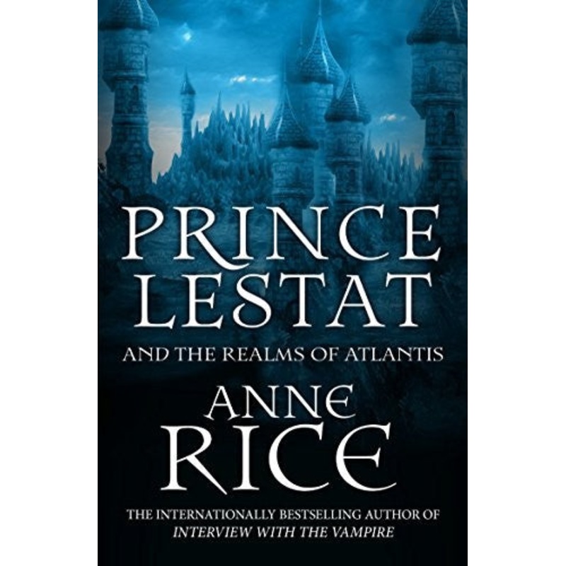 Prince Lestat and the Realms of Atlantis