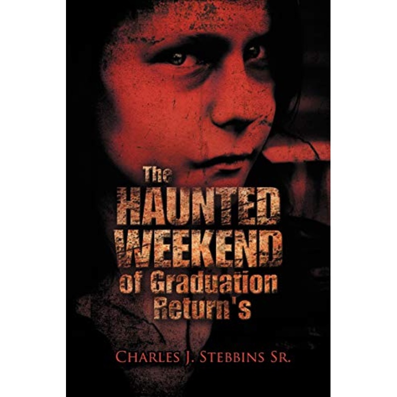The Haunted Weekend of Graduation Return’s