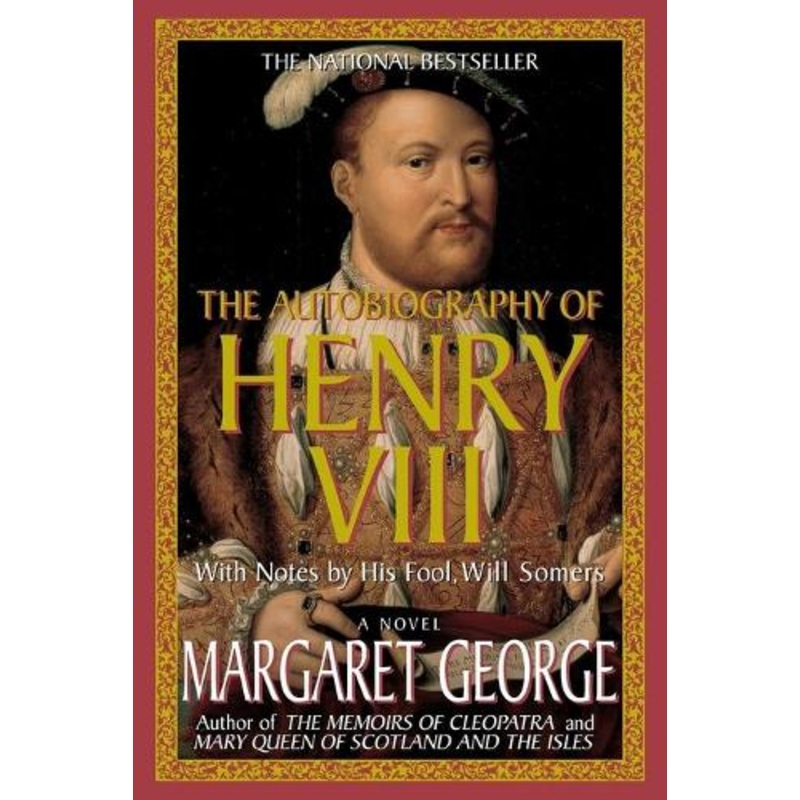Autobiography of Henry VIII