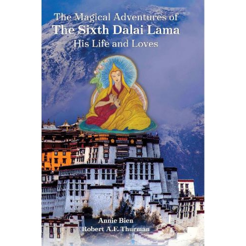 The Magical Adventures of the Sixth Dalai Lama