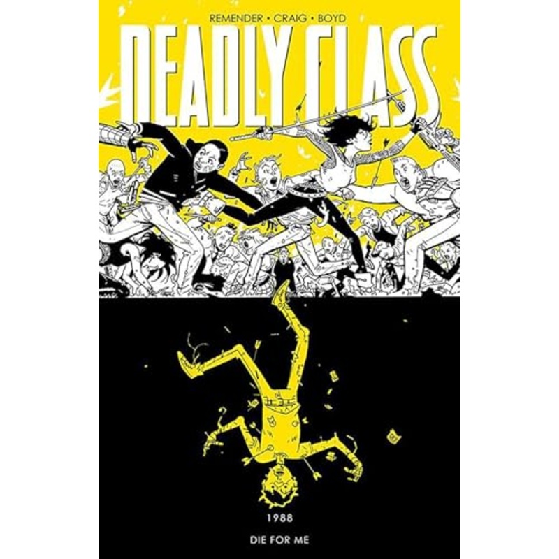 Deadly Class Volume 4: Die for Me