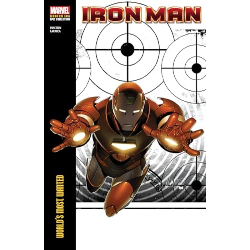 Iron Man Modern Era Epic Collection: World’s Most Wanted