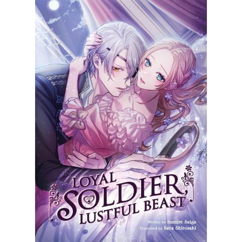 Loyal Soldier, Lustful Beast (Light Novel)