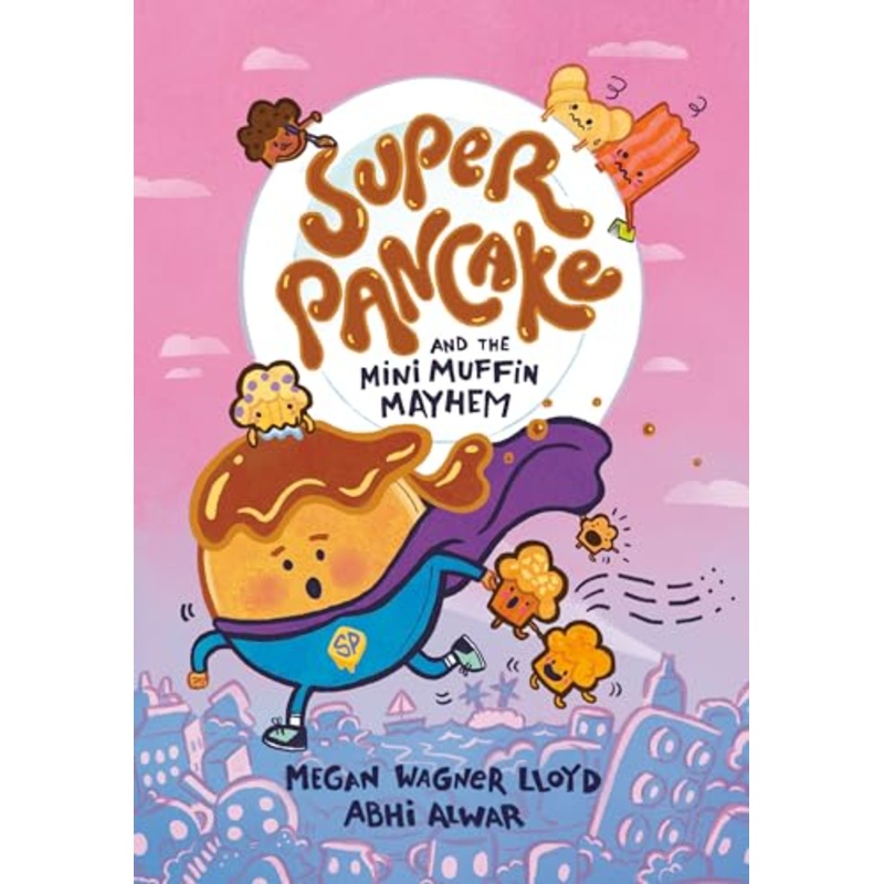 Super Pancake and the Mini Muffin Mayhem