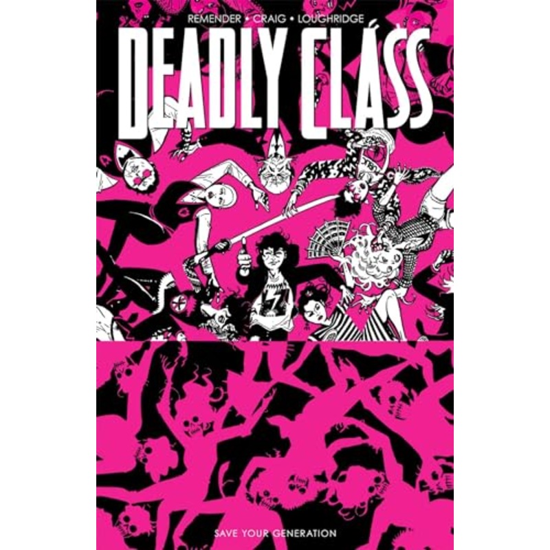 Deadly Class, Volume 10: Save Your Generation