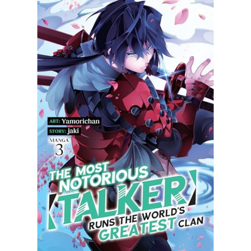 The Most Notorious “Talker” Runs the World’s Greatest Clan (Manga) Vol. 3