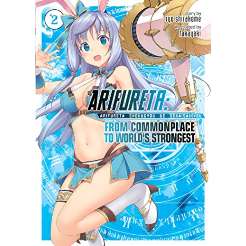 Arifureta: From Commonplace to World’s Strongest (Light Novel) Vol. 2