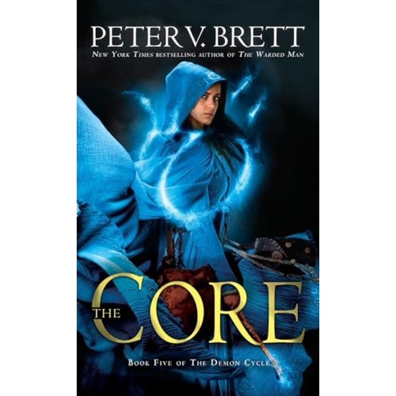 The Core: Book Five of The Demon Cycle