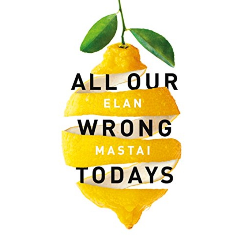 All Our Wrong Todays