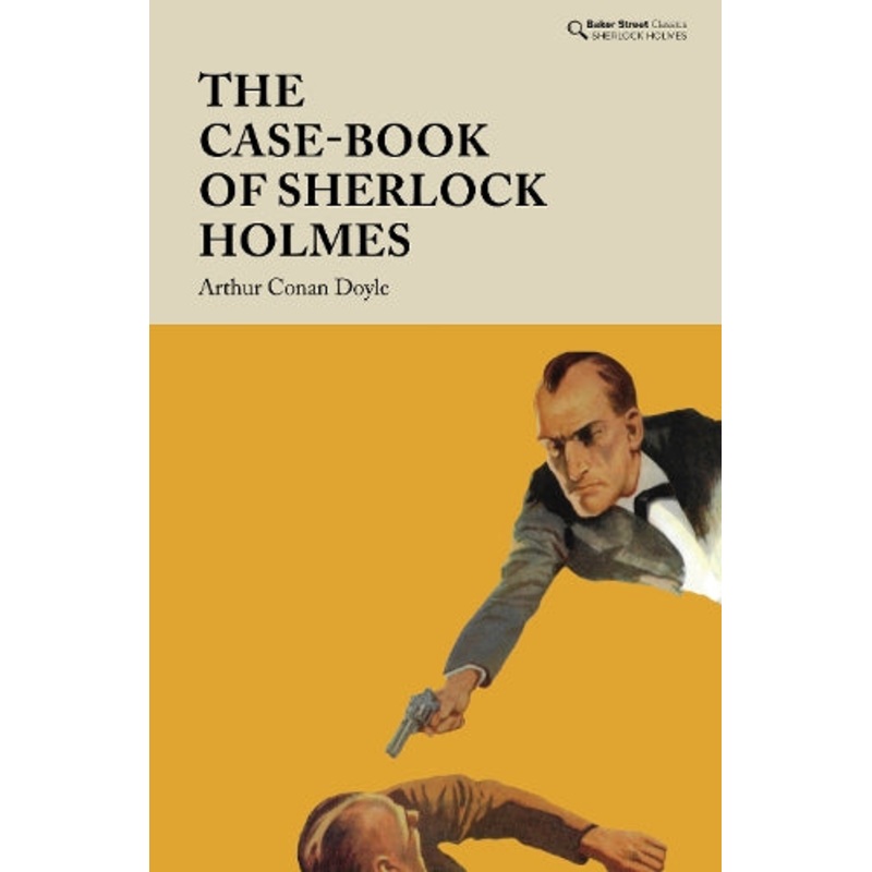 The Case-Book of Sherlock Holmes
