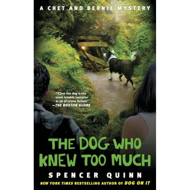 Dog Who Knew Too Much: A Chet and Bernie