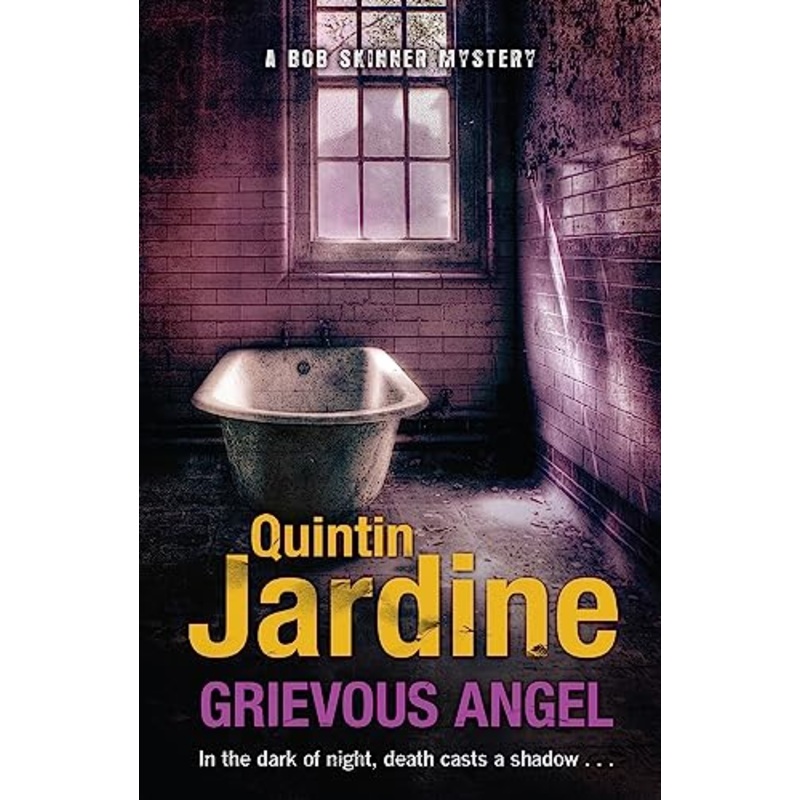 Grievous Angel (Bob Skinner series, Book 21)