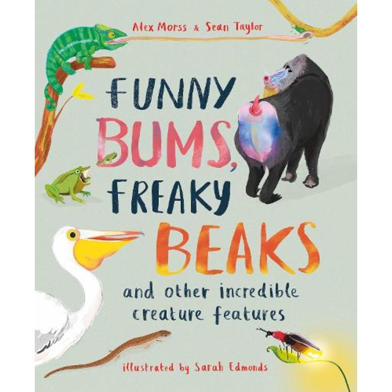 Funny Bums, Freaky Beaks