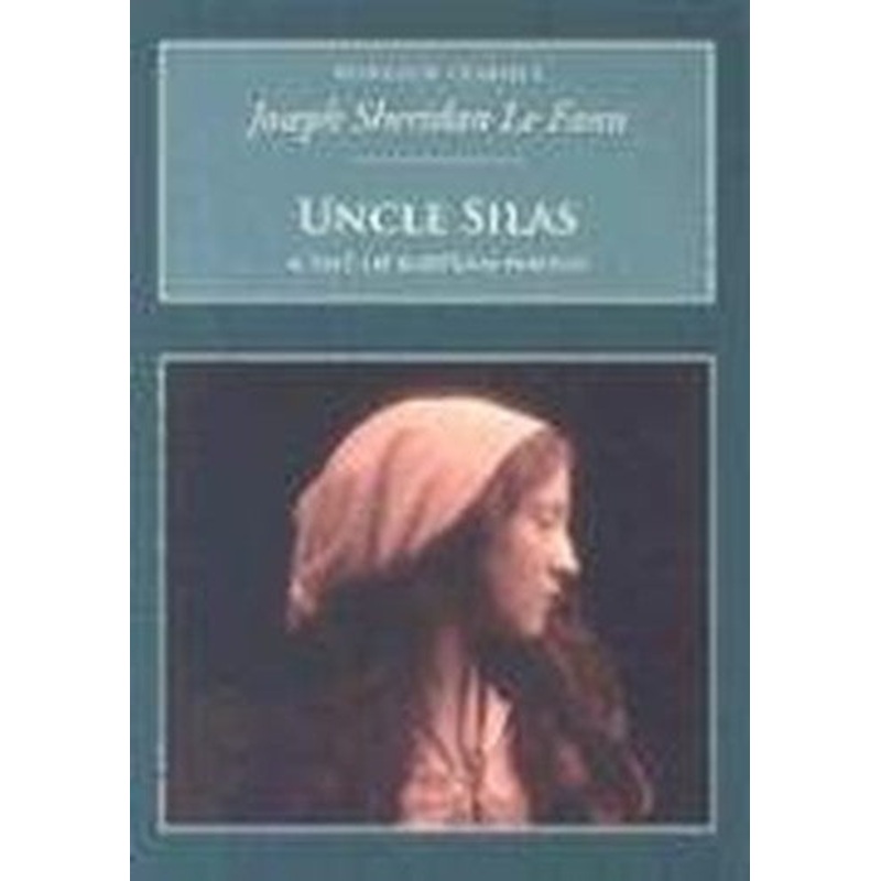Uncle Silas: A Tale of Bartram-Haugh