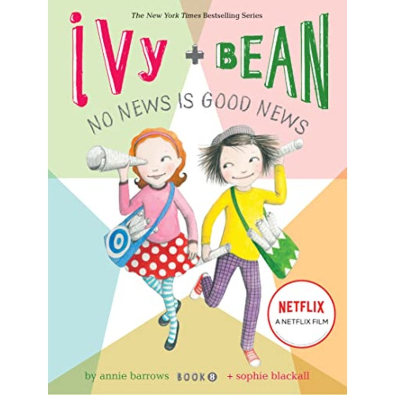 Ivy and Bean No News Is Good News (Book 8)