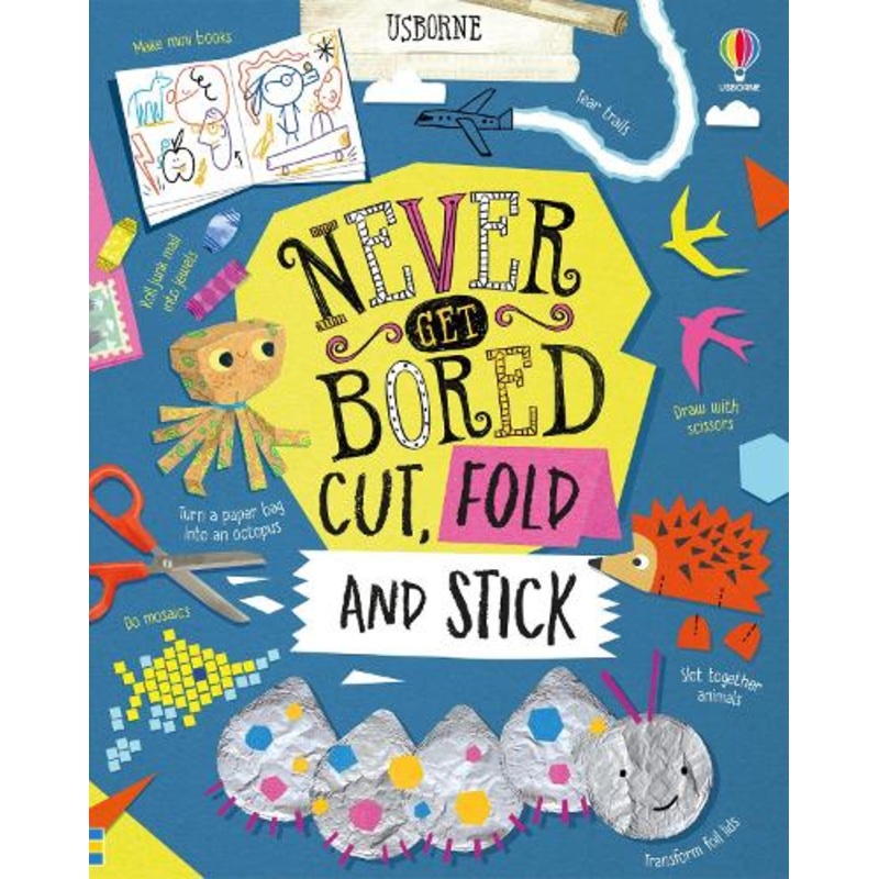 Never Get Bored Cut, Fold and Stick