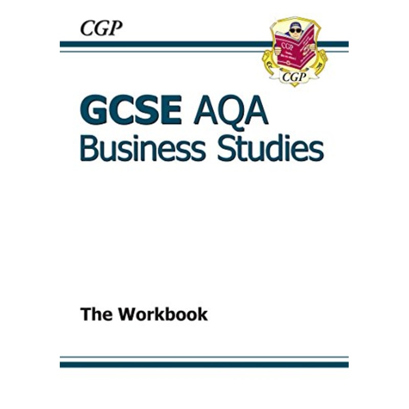 GCSE Business Studies AQA Workbook (A*-G course)