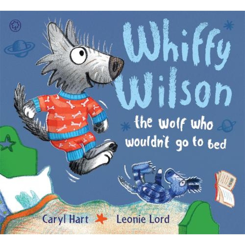 Whiffy Wilson: The Wolf who wouldn’t go to bed